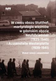 W cieniu obozu Stutthof. Wydawca: Muzeum II Wojny Światowej. Dadada.pl Opakowanie W cieniu obozu Stutthof