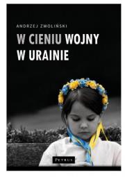 Okładka książki W cieniu wojny w Ukrainie