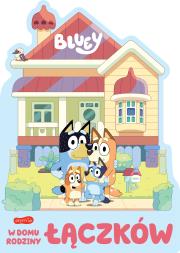 W domu rodziny Łączków. Bluey. Książeczki kartonowe. Autor: Ludo. Dadada.pl Okładka książki W domu rodziny Łączków. Bluey. Książeczki kartonowe