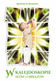 Okładka książki W kalejdoskopie słów i obrazów