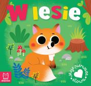 W lesie. Moje pierwsze słowa. Autor: Podgórska Anna. Dadada.pl Okładka książki W lesie. Moje pierwsze słowa