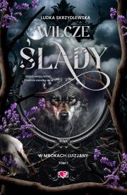 Okładka książki W mrokach Luizjany Tom 1 Wilcze slady