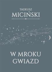 W mroku gwiazd. Autor: Tadeusz Miciński. Dadada.pl Okładka książki W mroku gwiazd