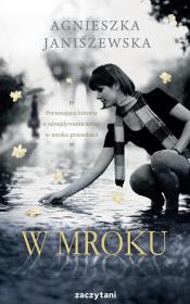W mroku. Autor: Agnieszka Janiszewska. Dadada.pl Okładka książki W mroku