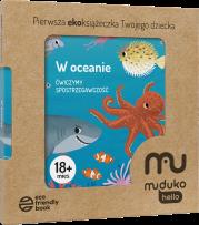 W oceanie. Ćwiczymy spostrzegawczość 18 mies.+ Pierwsza ekoksiążeczka Twojego Dziecka. Autor: Opracowanie zbiorowe. Dadada.pl Okładka książki W oceanie. Ćwiczymy spostrzegawczość 18 mies.+ Pierwsza ekoksiążeczka Twojego Dziecka