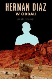 W oddali. Autor: Hernán Díaz. Dadada.pl Okładka książki W oddali
