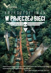 W pajęczej sieci T.1. Autor: Krzysztof Iwan. Dadada.pl Okładka książki W pajęczej sieci T.1