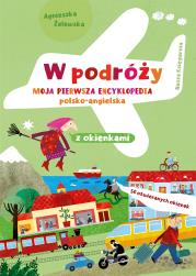Okładka książki W podróży. Moja pierwsza encyklopedia polsko-ang.