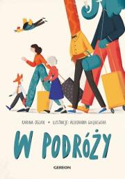 W podróży. Autor: Karina Oglan, Aleksandra Gołębiewska. Dadada.pl Okładka książki W podróży