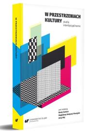 W przestrzeniach kultury. Autor: Beata Gontarz, Kempna-Pieniążek Magdalena, Anna M. Dadada.pl Okładka książki W przestrzeniach kultury