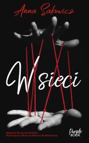 W sieci. Autor: Sakowicz Anna. Dadada.pl Okładka książki W sieci