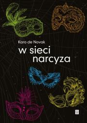 W sieci narcyza. Autor: Karo de Novak. Dadada.pl Okładka książki W sieci narcyza
