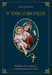 W Tobie schronienie TW. Autor: Piechocki Rafał. Dadada.pl Okładka książki W Tobie schronienie TW