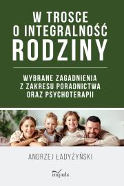 Okładka książki W trosce o integralność rodziny