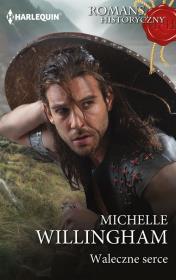 Waleczne serce. Autor: Willingham Michelle. Dadada.pl Okładka książki Waleczne serce
