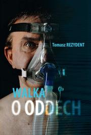 Walka o oddech. Autor: Tomasz Rezydent. Dadada.pl Okładka książki Walka o oddech
