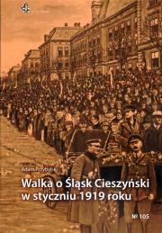 Okładka książki Walka o Śląsk Cieszyński w styczniu 1919 roku