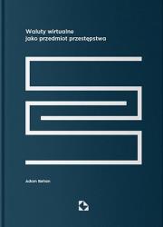 Okładka książki Waluty wirtualne jako przedmiot przestępstwa