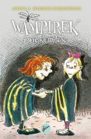 Wampirek Tom 5 Wampirek i wielka miłość. Autor: Angela Sommer-Bodenburg. Dadada.pl Okładka książki Wampirek Tom 5 Wampirek i wielka miłość
