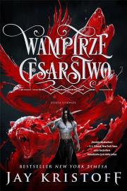 Wampirze cesarstwo. Księga 1. Autor: Kristoff Jay. Dadada.pl Okładka książki Wampirze cesarstwo. Księga 1