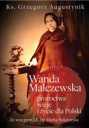 Okładka książki Wanda Malczewska: proroctwa, wizje i życie..