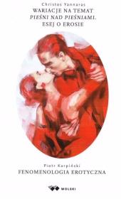 Wariacje na temat pieśni nad pieśniami. Autor: Christos Yannaras, Karpiński Piotr. Dadada.pl Okładka książki Wariacje na temat pieśni nad pieśniami