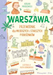 Okładka książki Warszawa. Przewodnik dla młodszych i starszych podróżników