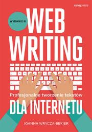 Webwriting. Profesjonalne tworzenie tekstów.. w.3. Autor: Joanna Wrycza-Bekier. Dadada.pl Okładka książki Webwriting. Profesjonalne tworzenie tekstów.. w.3