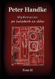 Wędrowiec po światach ze słów. Autor: Handke Peter. Dadada.pl Okładka książki Wędrowiec po światach ze słów