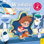 Wehikuł czasu. W świecie robotów. Autor: Paszkiewicz Anna. Dadada.pl Okładka książki Wehikuł czasu. W świecie robotów