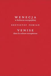 Wenecja w kulturze europejskiej/Venice dans la culture européenne. Autor: Pomian Krzysztof. Dadada.pl Okładka książki Wenecja w kulturze europejskiej/Venice dans la culture européenne