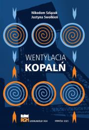 Wentylacja kopalń. Autor: Nikodem Szlązak, Justyna Swolkień. Dadada.pl Okładka książki Wentylacja kopalń