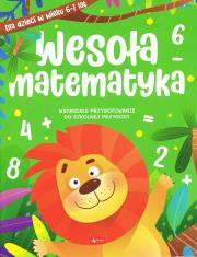Okładka książki Wesoła matematyka dla dzieci w wieku 6-7 lat
