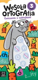 Wesoła ortografia. Ćwiczenia z naklejkami. Klasa 3. Autor: Michalec Bogusław. Dadada.pl Okładka książki Wesoła ortografia. Ćwiczenia z naklejkami. Klasa 3