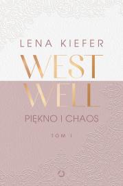 Westwell. Piękno i chaos. Autor: Lena Kiefer. Dadada.pl Okładka książki Westwell. Piękno i chaos