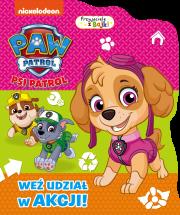 Okładka książki Weź udział w akcji. Psi Patrol. Przyjaciele z bajki