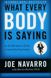 What Every BODY is Saying. Autor: Joe Navarro. Dadada.pl Okładka książki What Every BODY is Saying