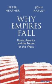 Why Empires Fall. Autor: Peter Heather, Rapley John. Dadada.pl Okładka książki Why Empires Fall