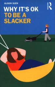 Okładka książki Why It's Okay to be a Slacker
