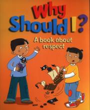 Okładka książki Why Should I?: A book about respect