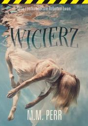 Wicierz. Autor: M.M. Perr. Dadada.pl Okładka książki Wicierz