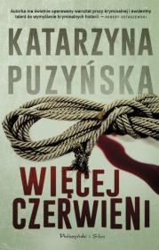 Więcej czerwieni DL. Autor: Katarzyna Puzyńska. Dadada.pl Okładka książki Więcej czerwieni DL