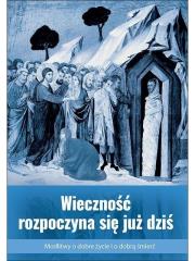 Okładka książki Wieczność rozpoczyna się już dziś
