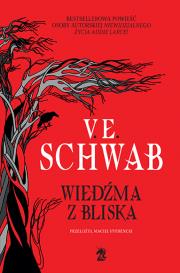 Wiedźma z Bliska. Autor: V.E. Schwab. Dadada.pl Okładka książki Wiedźma z Bliska