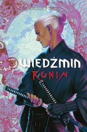 Okładka książki Wiedźmin T.1 Ronin