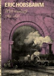 Wiek rewolucji: 1789-1848 wyd. 2025. Autor: Hobsbawm Eric. Dadada.pl Okładka książki Wiek rewolucji: 1789-1848 wyd. 2025
