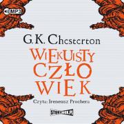 Wiekuisty człowiek - Audiobook. Autor: Chesterton Gilbert Keith. Dadada.pl Okładka książki Wiekuisty człowiek - Audiobook
