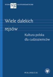 Okładka książki Wiele dalekich rejsów. Kultura polska dla cudzoziemców
