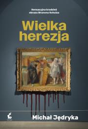 Wielka herezja. Autor: Jędryka Michał. Dadada.pl Okładka książki Wielka herezja