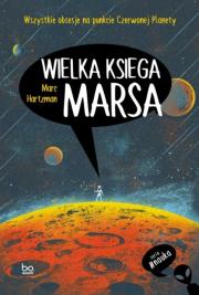 Wielka księga Marsa. Autor: Marc Hartzman, Magdalena Rabsztyn-Anioł. Dadada.pl Okładka książki Wielka księga Marsa